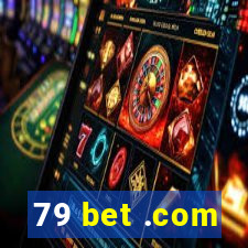 79 bet .com